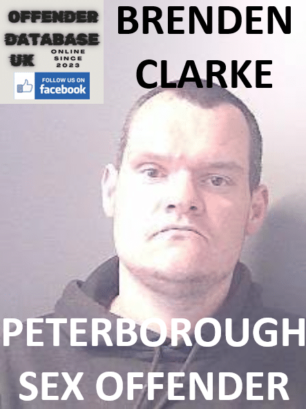 brenden clarke peterborough registered sex offender