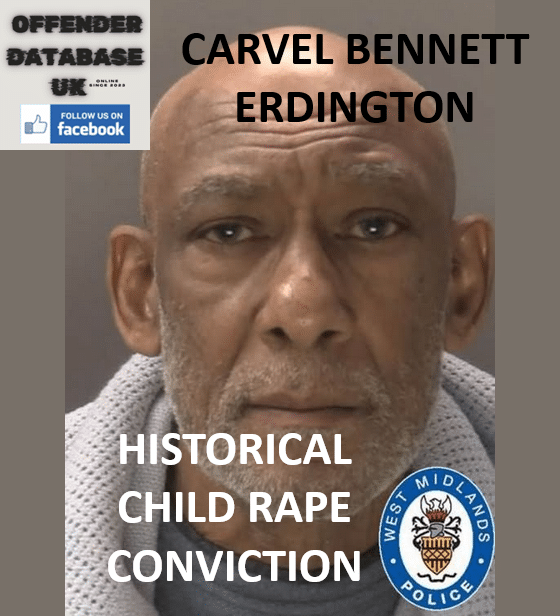 CARVEL BENNETT – ERDINGTON – HISTORICAL CHILD RAPE CONVICTION