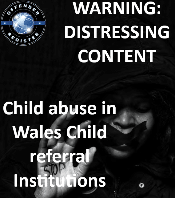child abuse in wales child referral institutions child abuse in wales child referral institutions