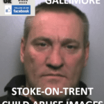 DAVID GALLIMORE – STOKE-ON-TRENT – CHILD ABUSE IMAGES AND DOMESTIC MANIPULATION