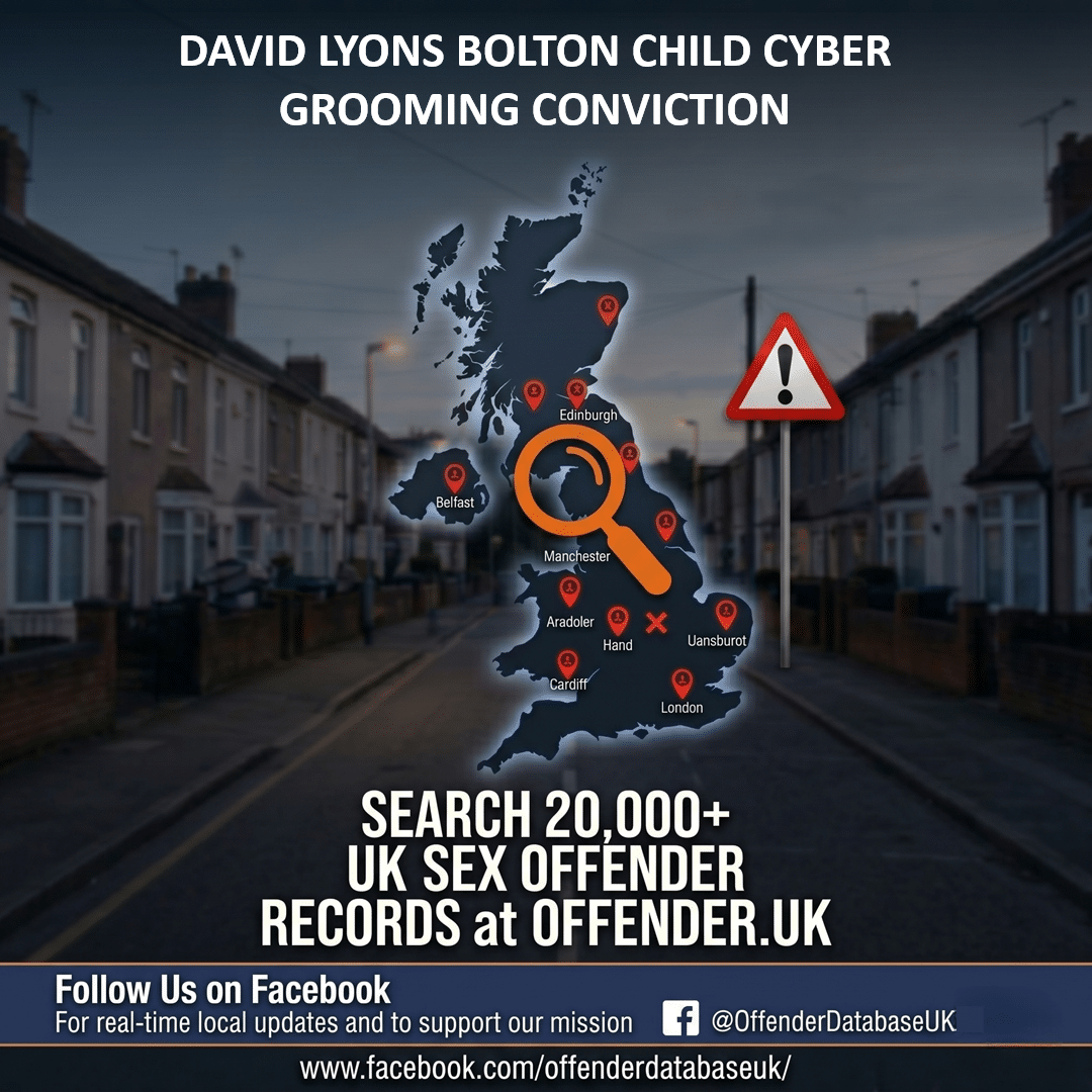 DAVID LYONS BOLTON CHILD CYBER GROOMING CONVICTION