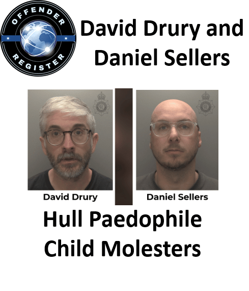 david drury and daniel sellers hull paedophile child molesters david drury and daniel sellers hull paedophile child molesters