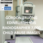 GORDON TRUONG EDINBURGH NHS RADIOGRAPHER 7,000 CHILD ABUSE IMAGES