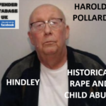 HAROLD POLLARD - HINDLEY - HISTORICAL RAPE AND CHILD ABUSE