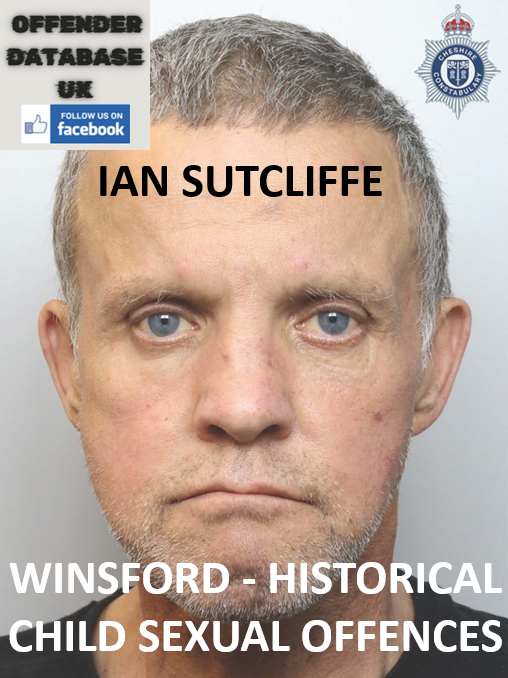 IAN SUTCLIFFE - WINSFORD - HISTORICAL CHILD SEXUAL OFFENCES