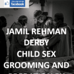 JAMIL REHMAN – DERBY – CHILD SEX GROOMING AND PREDATION BY DERBY DOCTOR