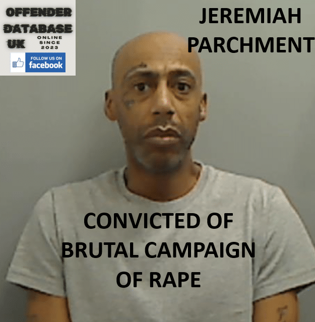 JEREMIAH PARCHMENT CONVICTED OF BRUTAL CAMPAIGN OF RAPE JEREMIAH PARCHMENT CONVICTED OF BRUTAL CAMPAIGN OF RAPE