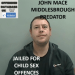 JOHN MACE MIDDLESBROUGH PREDATOR JAILED FOR CHILD SEX OFFENCES