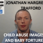 JONATHAN HARGREAVES – TRAFFORD – CHILD ABUSE IMAGES AND BABY TORTURE