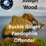 joseph wood buckie ginger paedophile offender