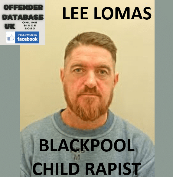 lee lomas blackpool child rapist lee lomas blackpool child rapist