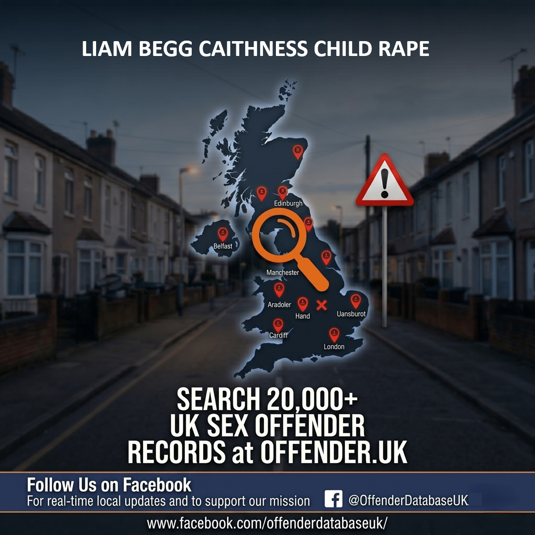 LIAM BEGG CAITHNESS CHILD RAPE LIAM BEGG CONVICTED OF GRAVE CHILD RAPE AND PARK SEX ASSAULT