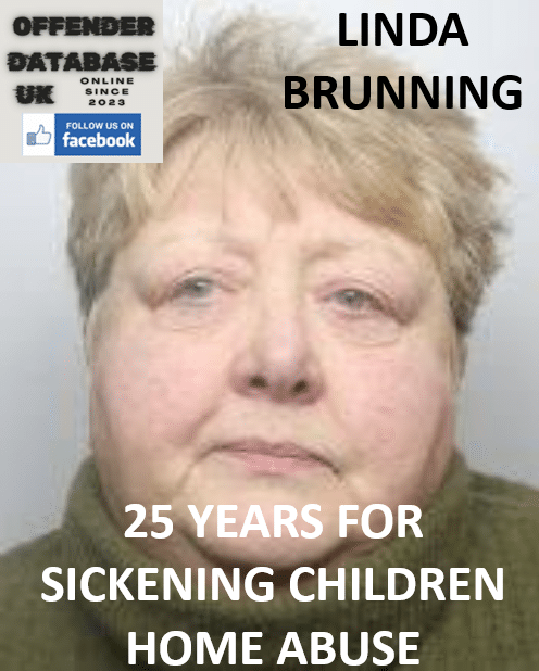 LINDA BRUNNING JAILED 25 YEARS FOR SICKENING CHILDREN HOME ABUSE LINDA BRUNNING JAILED 25 YEARS FOR SICKENING CHILDREN HOME ABUSE