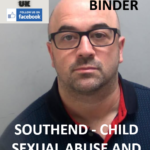 MICHAEL BINDER - SOUTHEND - CHILD SEXUAL ABUSE AND GROOMING