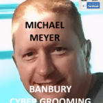 michael meyer banbury cyber grooming child abuse
