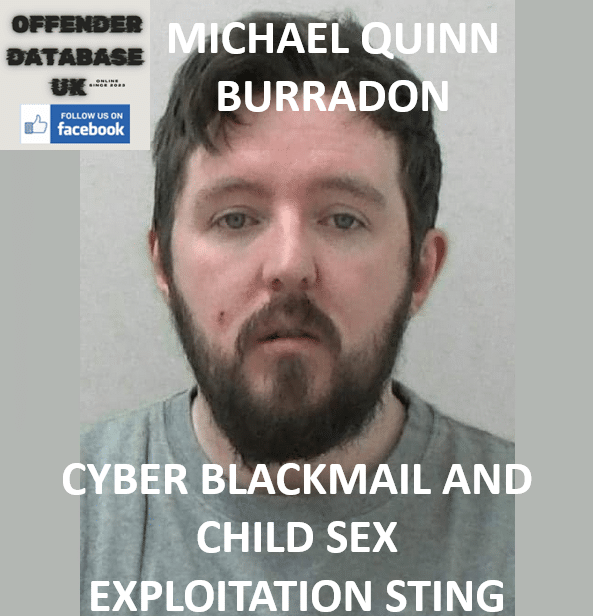 MICHAEL QUINN – BURRADON – CYBER BLACKMAIL AND CHILD SEX EXPLOITATION STING