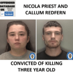 NICOLA PRIEST AND CALLUM REDFERN CONVICTED OF KILLING THREE YEAR OLD