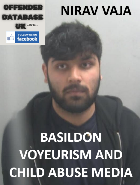 NIRAV VAJA BASILDON VOYEURISM AND CHILD ABUSE MEDIA NIRAV VAJA BASILDON VOYEURISM AND CHILD ABUSE MEDIA