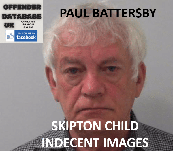 PAUL BATTERSBY SKIPTON CHILD INDECENT IMAGES PAUL BATTERSBY JAILED FOR EXTENDED SEVEN YEAR CYBER ABUSE MEDIA