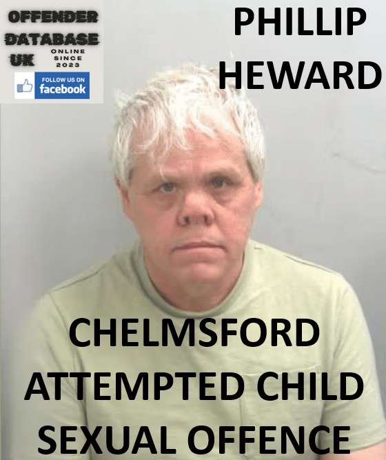 phillip heward chelmsford attempted child sexual offence