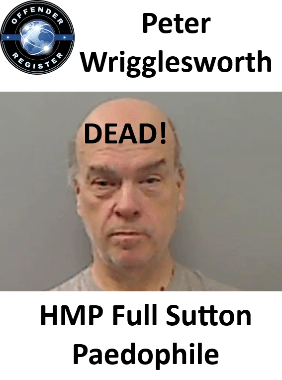 peter wrigglesworth hmp full sutton paedophile death peter wrigglesworth hmp full sutton paedophile death
