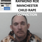 RAYMOND ROE 20 YEARS IN PRISON FOR MANCHESTER CHILD RAPES