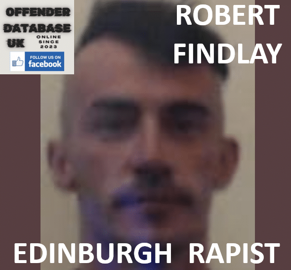 robert findlay edinburgh convicted rapist robert findlay edinburgh convicted rapist