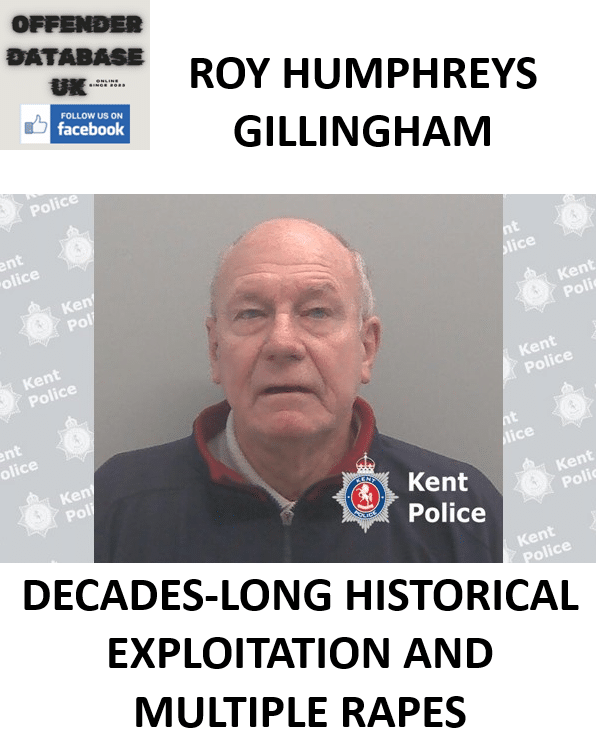 ROY HUMPHREYS – GILLINGHAM – DECADES-LONG HISTORICAL EXPLOITATION AND MULTIPLE RAPES