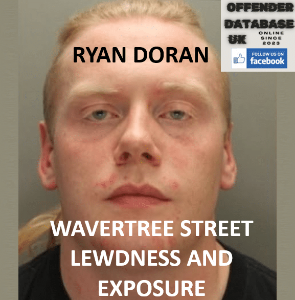 RYAN DORAN WAVERTREE STREET LEWDNESS AND EXPOSURE RYAN DORAN JAILED FOR EXTENDED SIX AND A HALF YEAR STREET PREYING SENTENCE