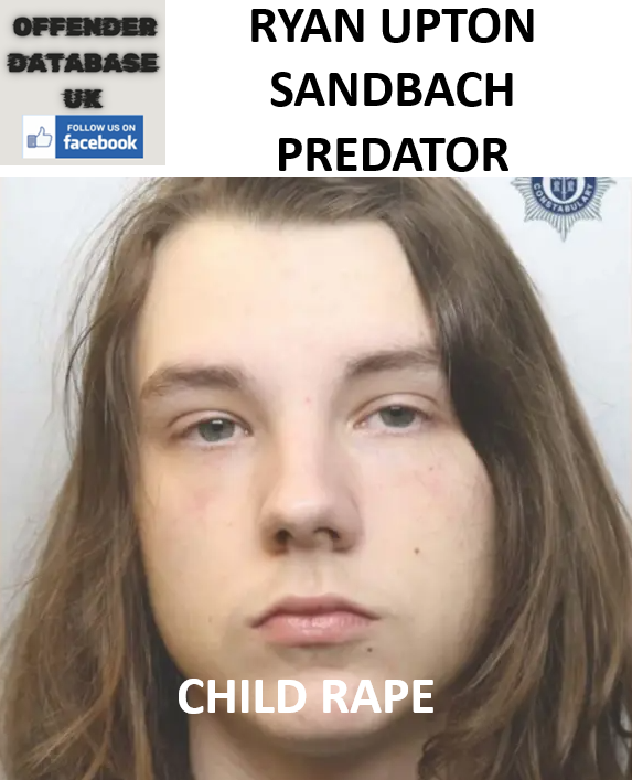 RYAN UPTON SANDBACH PREDATOR RAPING TEENAGE GIRL AS SHE SLEPT