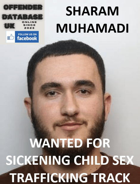SHARAM MUHAMADI WANTED FOR SICKENING CHILD SEX TRAFFICKING TRACK SHARAM MUHAMADI WANTED FOR SICKENING CHILD SEX TRAFFICKING TRACK