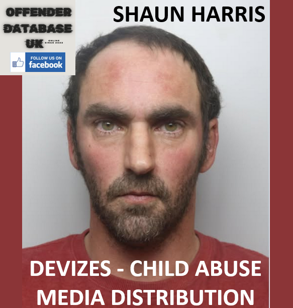 SHAUN HARRIS - DEVIZES - CHILD ABUSE MEDIA DISTRIBUTION