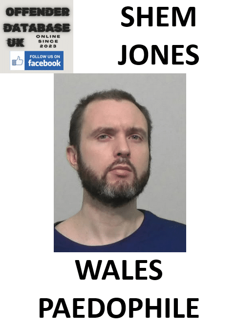 shem jones wales convicted child sex offender shem jones wales convicted child sex offender