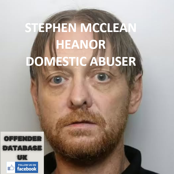STEPHEN MCCLEAN HEANOR DOMESTIC ABUSER JAILED AFTER STRANGULATION ATTACK STEPHEN MCCLEAN JAILED FOR BRUTAL STRANGULATION OF PARTNER IN BELPER