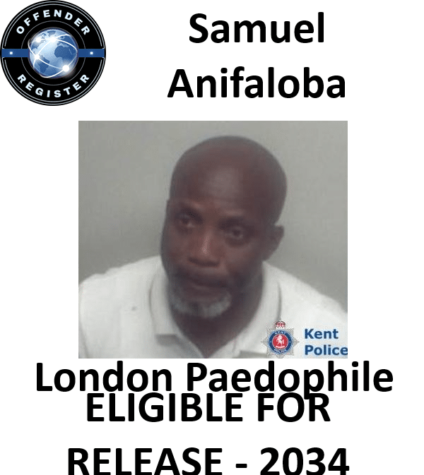 samuel anifaloba london paedophile sex offender