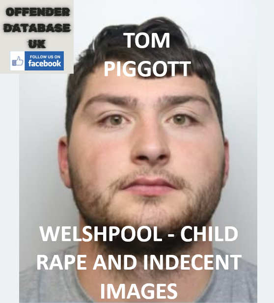 TOM PIGGOTT - WELSHPOOL - CHILD RAPE AND INDECENT IMAGES