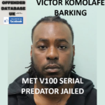 VICTOR KOMOLAFE – BARKING – MET V100 SERIAL PREDATOR JAILED BY COURTS