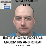 WESLEY SHORE – HULL – INSTITUTIONAL FOOTBALL GROOMING AND REPEAT ASSAULTS