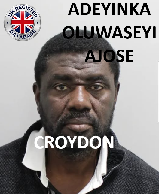 ADEYINKA OLUWASEYI AJOSE FROM CROYDON SENTENCED AT CROYDON CROWN COURT ADEYINKA OLUWASEYI AJOSE FROM CROYDON SENTENCED AT CROYDON CROWN COURT