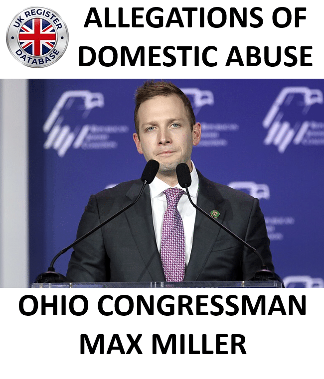 ALLEGATIONS OF DOMESTIC ABUSE AGAINST OHIO CONGRESSMAN MAX MILLER ALLEGATIONS OF DOMESTIC ABUSE AGAINST OHIO CONGRESSMAN MAX MILLER
