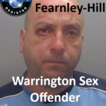 Andrew Fearnley-Hill Warrington Sex Offender