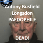 Antony Busfield Longsdon PAEDOPHILE CHILD SEX OFFENDER