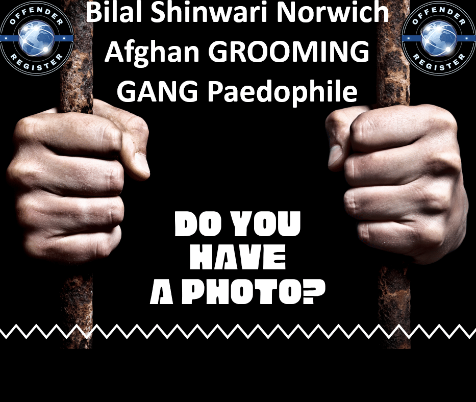 bilal shinwari norwich afghan grooming gang paedophile