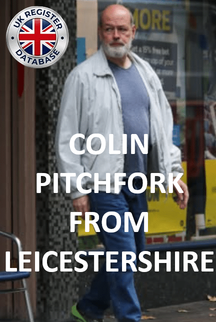 COLIN PITCHFORK FROM LEICESTERSHIRE CLEARED FOR PAROLE RELEASE COLIN PITCHFORK FROM LEICESTERSHIRE CLEARED FOR PAROLE RELEASE