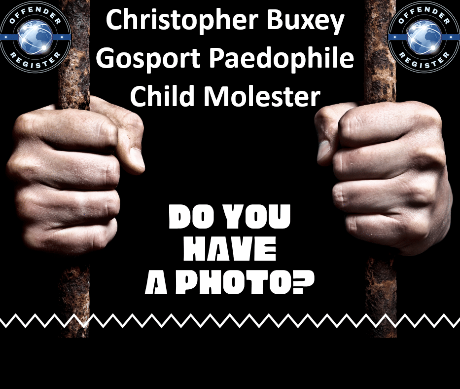 christopher buxey gosport paedophile child molester