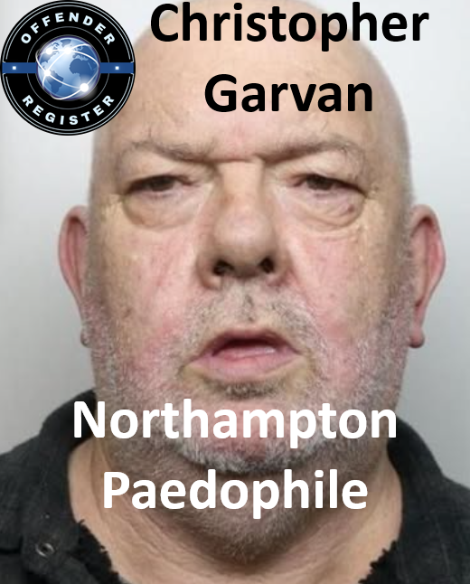 Christopher Garvan Northampton Paedophile Child Sex Offender Christopher Garvan Northampton Paedophile Child Sex Offender