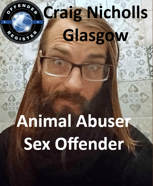 craig nicholls glasgow animal abuser sex offender