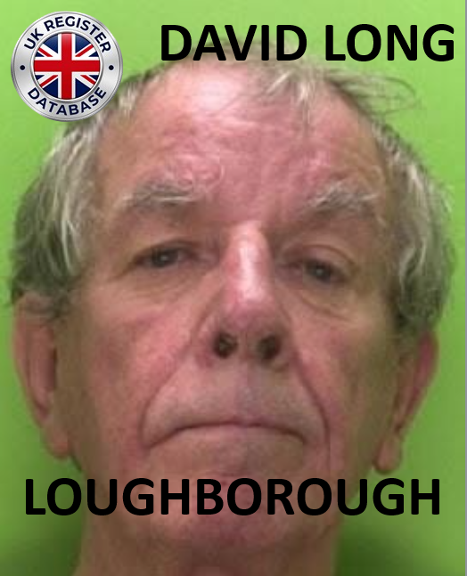 DAVID LONG FROM LOUGHBOROUGH SENTENCED AT NOTTINGHAM CROWN COURT