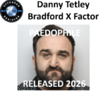 danny tetley bradford x factor paedophile sex offender