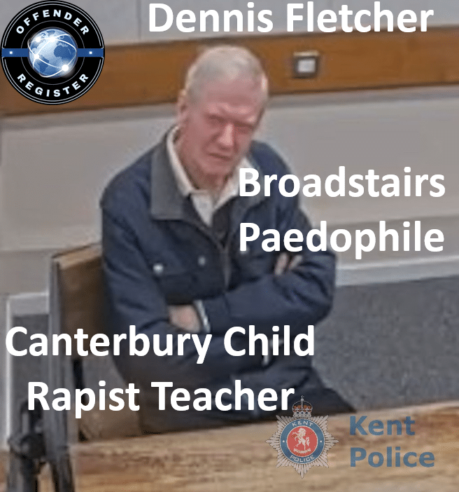 dennis fletcher broadstairs paedophile child rapist teacher dennis fletcher broadstairs paedophile child rapist teacher